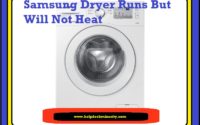 Samsung Dryer Runs But Will Not Heat